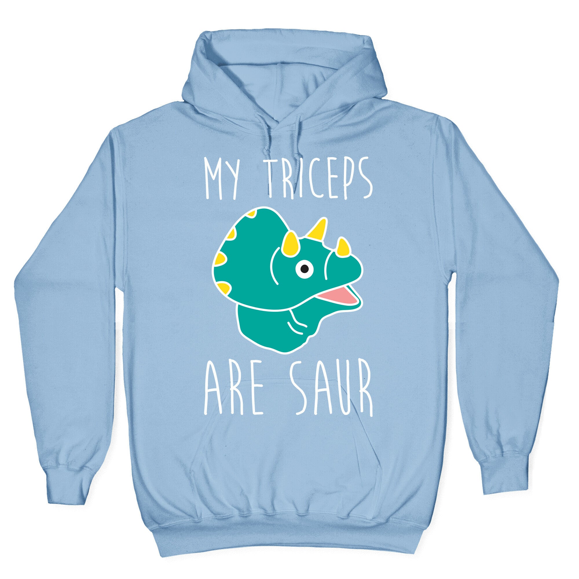 My Triceps Are Saur Hoodie